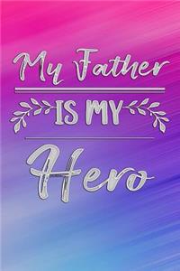 My Father Is My Hero