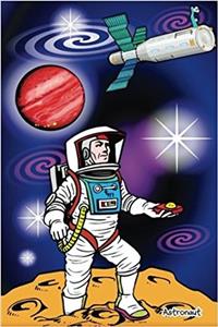 Astronaut: Lined Notebook Kids Notebook, Work Book, Planner, Diary