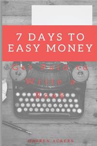 7 Days to Easy Money: Get Paid to Write a Book