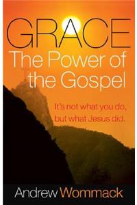 Grace The Power of the Gospel