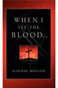 When I See the Blood