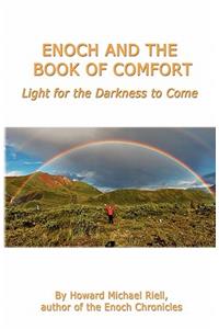 Enoch and the Book of Comfort - Light for the Darkness to Come