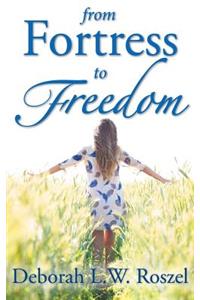 From Fortress to Freedom