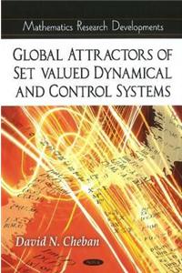 Global Attractors of Set-Valued Dynamical & Control Systems