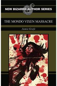 The Mondo Vixen Massacre