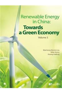 Renewable Energy in China: Towards a Green Economy