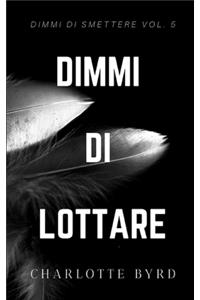 Dimmi di Lottare