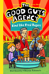 Good Guys Agency: Kind Like Fred Rogers