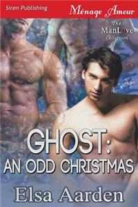 Ghost: An Odd Christmas (Siren Publishing Menage Amour Manlove)
