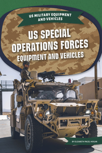 Us Special Operations Forces Equipment and Vehicles