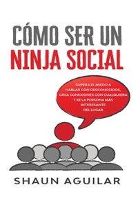 Cómo ser un Ninja Social