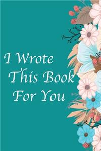 I Wrote This Book For You