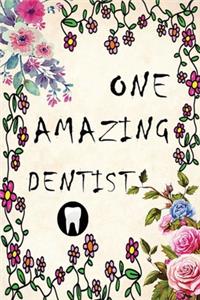One Amazing Dentist. Lined Journal for Dentist. Dentist Gift/Gift for Dentist Assistant