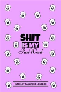 Shit Is My Password