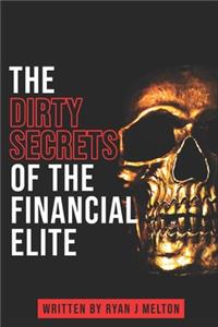 The Dirty Secrets of the Financial Elite