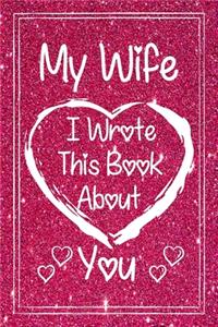 My Wife I Wrote This Book About You