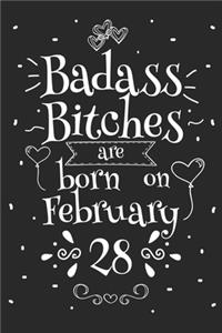 Badass Bitches Are Born On February 28