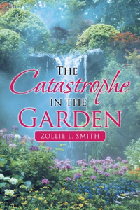 Catastrophe in the Garden