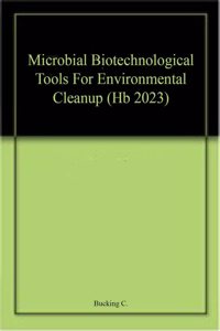 Microbial Biotechnological Tools For Environmental Cleanup (Hb 2023)