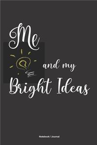 ME and MY BRIGHT IDEAS Notebook Journal