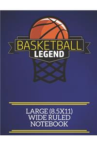 Basketball Legend Large (8.5x11) Wide Ruled Notebook