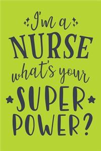 I'm A Nurse - What's Your Super Power?