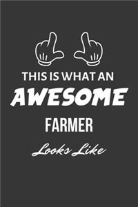 This Is What An Awesome Farmer Looks Like Notebook