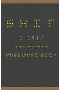 Shit I Can't Remember