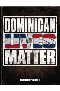 Dominican Lives Matter Undated Planner