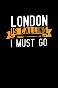 London is calling I Must go