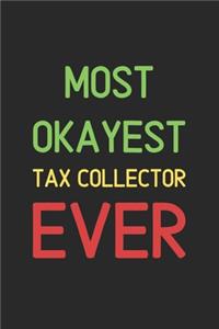 Most Okayest Tax Collector Ever