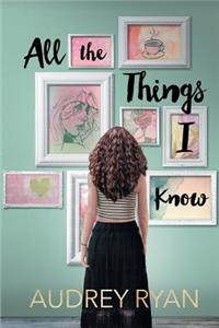 All the Things I Know