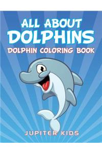 All About Dolphins