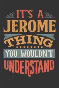 Its A Jerome Thing You Wouldnt Understand