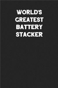 World's Greatest Battery Stacker