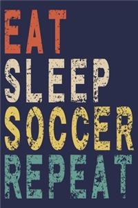 Eat Sleep Soccer Repeat
