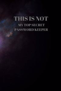 This Is Not My Top Secret Password Keeper