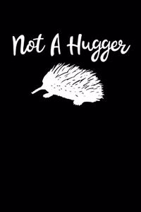 Not A Hugger Porcupine