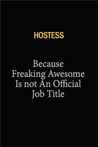 Hostess Because Freaking Awesome Is Not An Official Job Title