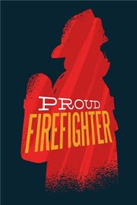 Proud Firefighter