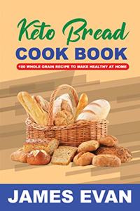 Keto Bread Cookbook