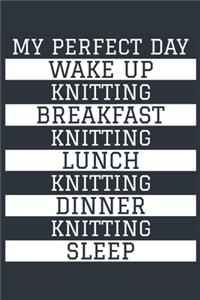 Knitting Notebook 'My Perfect Day' - Funny Knitter Gift - Knitting Journal - Knitting Diary