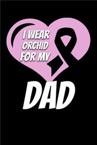 I Wear Orchid For My Dad