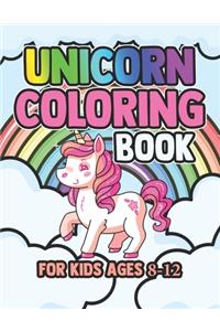 Unicorn Coloring Book for Kids Ages 8-12