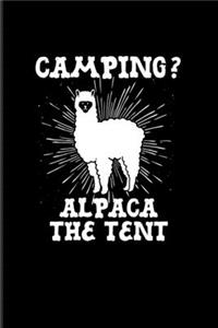 Camping? Alpaca The Tent