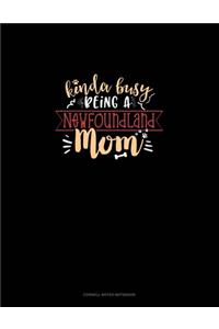 Kinda Busy Being A Newfoundland Mom