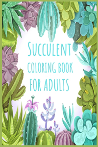 Succulent Coloring Book For Adults