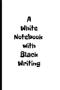 A White Notebook with Black Writing