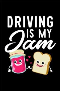 Driving Is My Jam: Funny Notebook for Driving Fan - Great Christmas & Birthday Gift Idea for Driving Fan - Driving Journal - 100 pages 6x9 inches