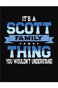 It's A Scott Family Thing You Wouldn't Understand